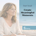 Woman writing with a pen, with text 'Start Small Create Meaningful Moments 6 Sets' on a light blue background.