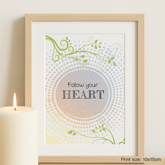 Follow Your Heart | Uplifting Printable Wall Art