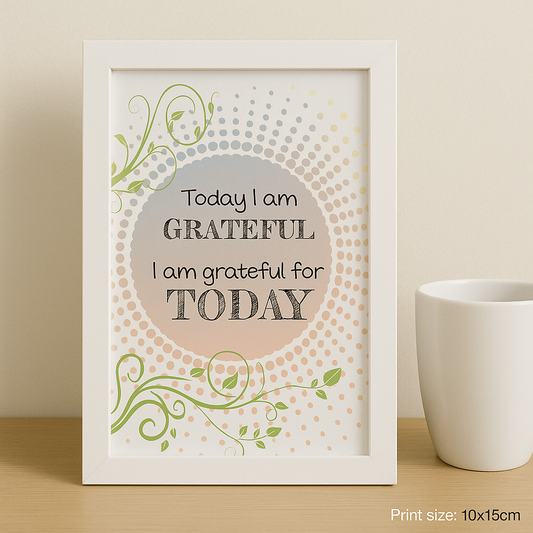 Today I'm Grateful | Uplifting Printable Wall Art
