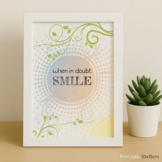 When in Doubt, Smile | Uplifting Printable Wall Art